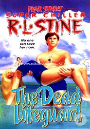 The Dead Lifeguard (Fear Street Super Chillers, No. 6)