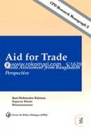 Aid for Trade Needs Assessment from Bangladesh Perspective