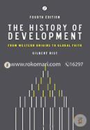 The History of Development: From Western Origins to Global Faith (Paperback)