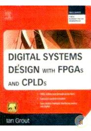 Digital Systems Design with FPGAs and CPLDs