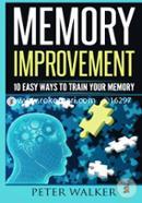 Memory Improvement: 10 Easy Ways to Train You Memory