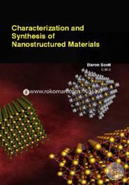 Characterization And Synthesis Of Nanostructured Materials