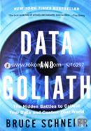 Data and Goliath – The Hidden Battles to Collect Your Data and Control Your World