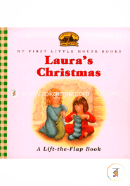 Laura's Christmas: A Lift-the-Flap Book (My First Little House Books)