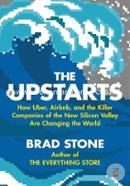 The Upstarts: How Uber, Airbnb And The Killer Companies