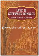 Love is Software Bondage