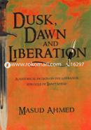 Dusk Dawn and Liberation 