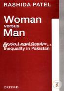 Woman versus Man: Socio-Legal Gender Inequality in Pakistan 