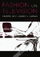 Fashion on Television: Identity and Celebrity Culture (Paperback)