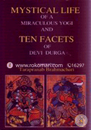 Mystical Life Of A Miraculous Yogi And Ten Facets Of Devi Durga