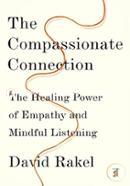The Compassionate Connection – The Healing Power of Empathy and Mindful Listening