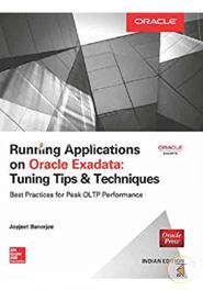 Running Applications on Oracle Exadata: Tuning Tips And Techniques