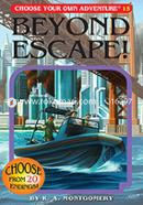 Beyond Escape! (Choose Your Own Adventure -15)