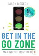 Get in the Go Zone: Making the Most Me