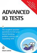 Advanced IQ Tests: The Toughest Practice Questions to Test Your Lateral Thinking Problem Solving and Reasoning Skills