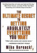 Ultimate Secret to Getting Absolutely Everything You Want