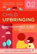 Successful Family Upbringing Series 2 : Child Upbringing 