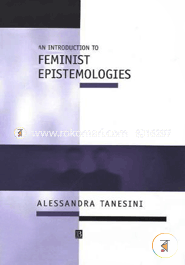 An Introduction to Feminist Epistemologies 