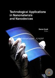 Technological Applications In Nanomaterials And Nanodevices