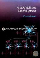 Analog VLSI and Neural Systems (Addison-Wesley VLSI Systems Series)
