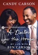 A Doctor in the House: My Life with Ben Carson