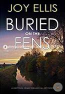 Buried On The Fens A Gripping Crime Thriller Full Of Twists