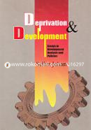 Deprivation and Development: Essays in Analysis and Policies 