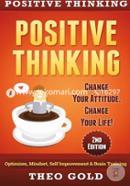 Positive Thinking: Change Your Attitude, Change Your Life! Optimism, Mindset, Self Improvement and Brain Training