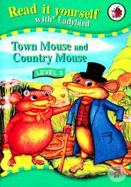 Read it yourself : Level 2 Town Mouse and Country Mouse