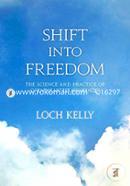 Shift into Freedom: The Science and Practice of Openhearted Awareness
