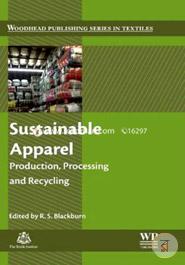 Sustainable Apparel: Production, Processing and Recycling (Woodhead Publishing Series in Textiles)