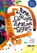 Jumbled Tales Of Tumbling Tigers