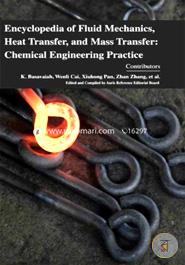 Encyclopaedia of Fluid Mechanics, Heat Transfer, and Mass Transfer: Chemical Engineering Practice (4 Volumes)