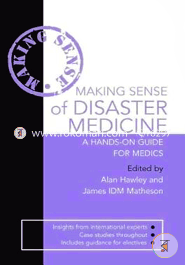 Making Sense of Disaster Medicine: A Hands-on Guide for Medics (Paperback)