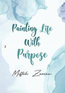 Painting Life With Purpose image