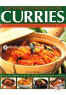 The World's Greatest-ever Curries: All Recipes Shown Step-by-step in Over 700 Photographs 