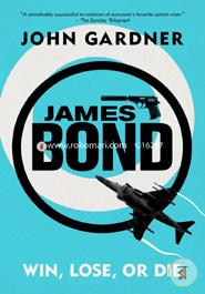 Win Lose or Die (James Bond Novels)