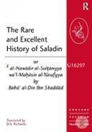 The Rare and Excellent History of Saladin or al-Nawadir al-Sultaniyya wa'l-Mahasin al-Yusufiyya by Baha' al-Din Ibn Shaddad (Crusade Texts in Translation)