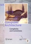 Computer Architecture: Complexity And Correctness