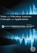 Noise and Vibration Analysis: Concepts and Applications