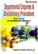 Departmental Enquiries and Disciplinary Procedure with Cases ( A Handbook for Bankers)