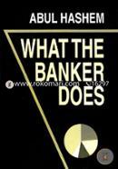 What the Banker Does