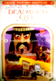 Deadwood City (Choose Your Own Adventure-. 8) 