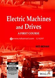 Electric Machines and Drives: A First Course