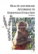 Health and Disease According to Darwinian Evolution