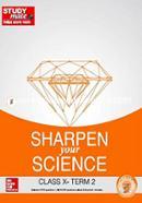 Sharpen your Science: Class 10 - Term 2 