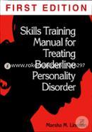 Skills Training Manual For Treating Border line Personality Disorder