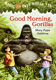 Magic Tree House 26: Good Morning, Gorillas
