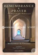 Remembrance and Prayer: The Way of the Prophet Muhammad 