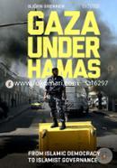 Gaza under Hamas: From Islamic Democracy to Islamist Governance